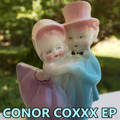 conor coxxx|Conor Coxxx EP .